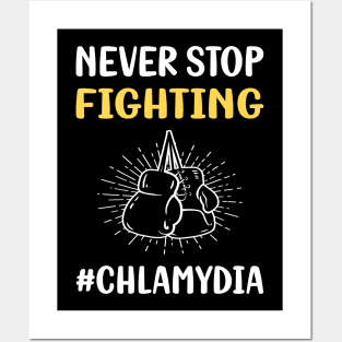 Never Stop Fighting Chlamydia Posters and Art